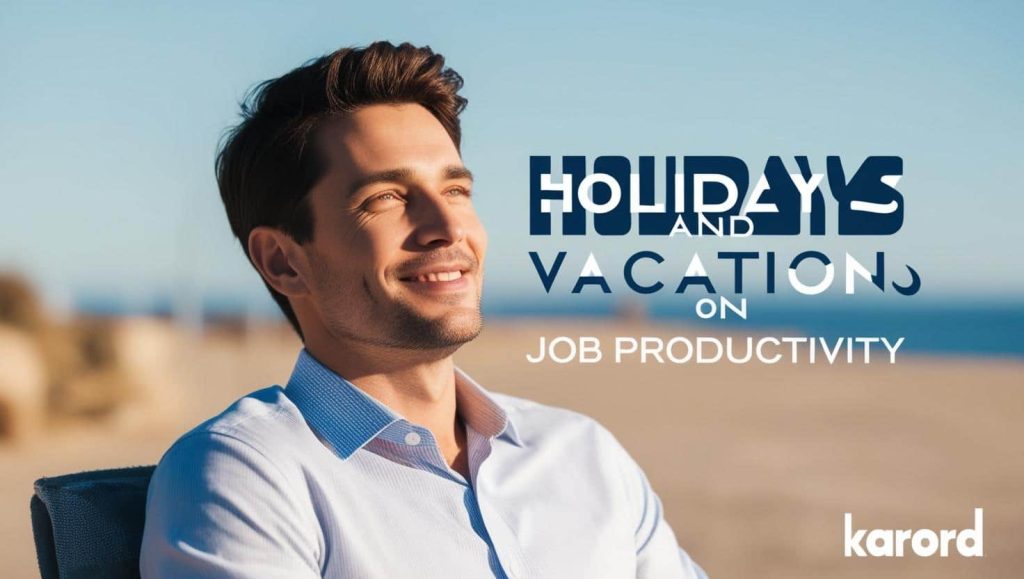 تأثیر تعطیلات و مرخصی‌ها بر بهره‌وری شغلی