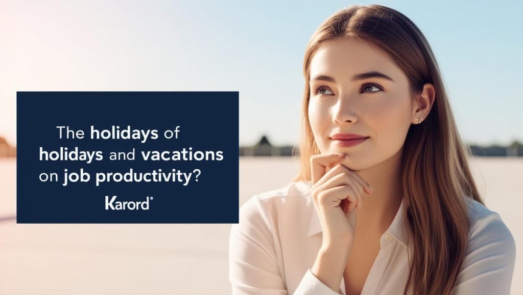 تأثیر تعطیلات و مرخصی‌ها بر بهره‌وری شغلی