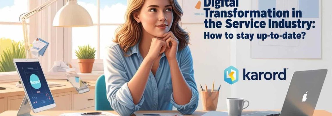 Digital Transformation in the Service Industry: How to Stay Updated