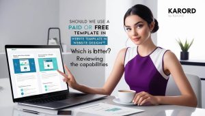 آیا در طراحی سایت از قالب پولی استفاده کنیم یا رایگان؟ کدام بهتر است؟